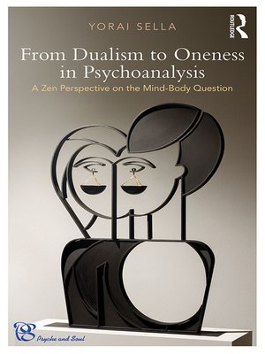 cover image of From Dualism to Oneness in Psychoanalysis